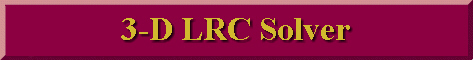 3-D LRC Solver