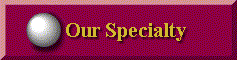 Our Specialty